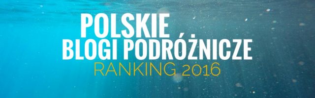 Ranking Polskich Blogów Podrózniczych 2016